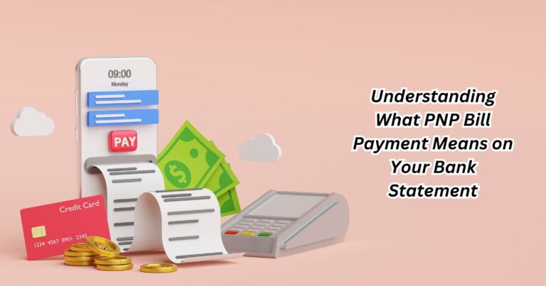 Understanding What PNP Bill Payment Means on Your Bank Statement