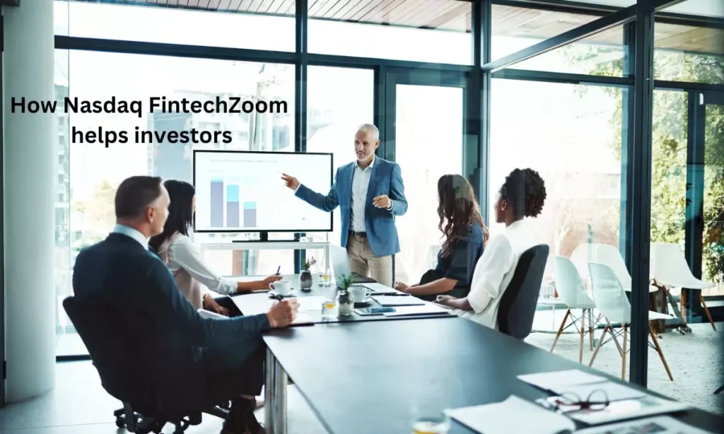 How Nasdaq FintechZoom helps investors?
